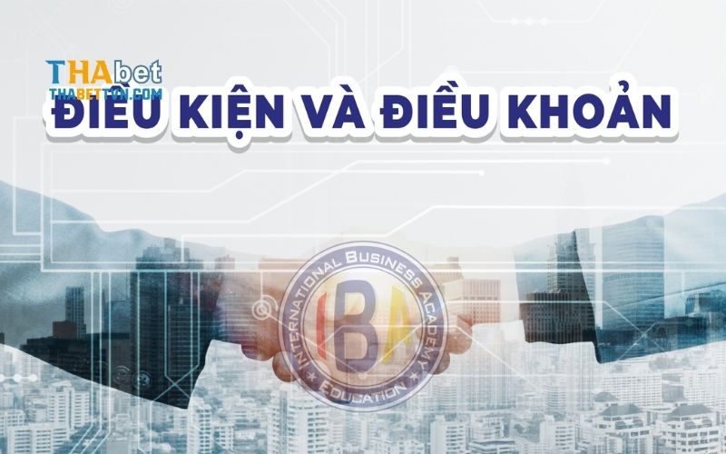 Điều Khoản Và Điều Kiện ThaBet - Chi Tiết Dành Cho Người Chơi Mới